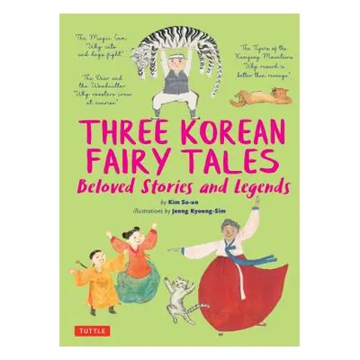 "Three Korean Fairy Tales: Beloved Stories and Legends" - "" ("So-Un Kim")(Pevná vazba)