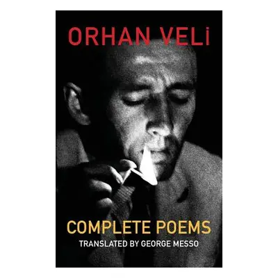 "The Complete Poems" - "" ("Veli Orhan")(Paperback)