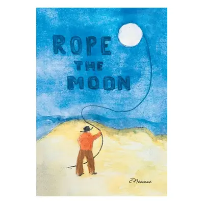 "Rope the Moon" - "" ("Nunes C.")(Pevná vazba)