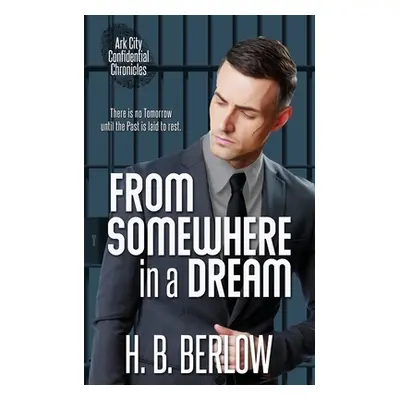 "From Somewhere in a Dream" - "" ("Berlow H. B.")(Paperback)