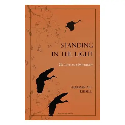 "Standing In The Light: My Life A A Pantheist" - "" ("Russell Sharman Apt")(Paperback)