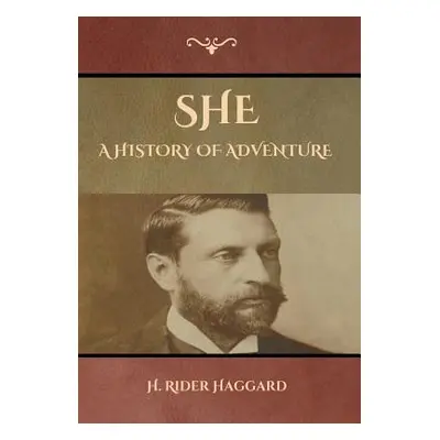 "She: A History of Adventure" - "" ("Haggard H. Rider")(Pevná vazba)