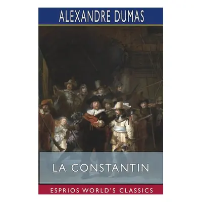 "La Constantin (Esprios Classics)" - "" ("Dumas Alexandre")(Paperback)