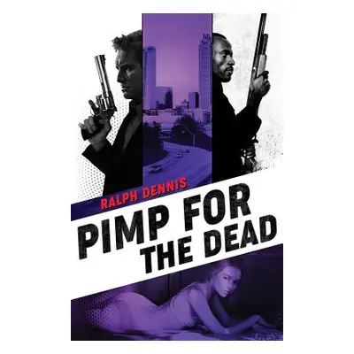 "Pimp for the Dead" - "" ("Dennis Ralph")(Paperback)