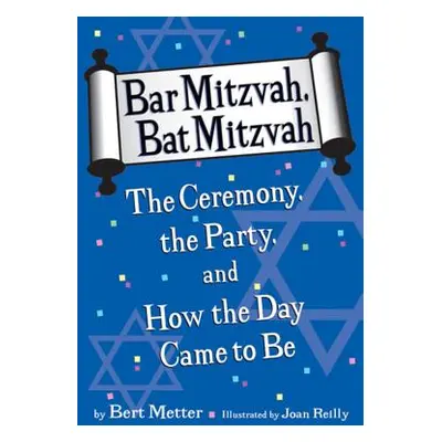 "Bar Mitzvah, Bat Mitzvah: The Ceremony, the Party, and How the Day Came to Be" - "" ("Katz Avi"