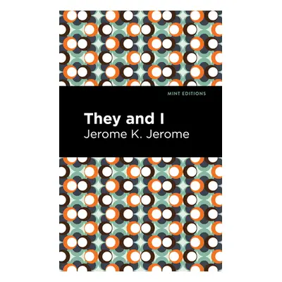 "They and I" - "" ("Jerome Jerome K.")(Paperback)