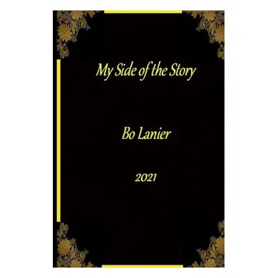 "My Side of the Story" - "" ("Lanier Bo")(Paperback)