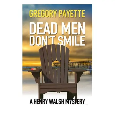 "Dead Men Don't Smile" - "" ("Payette Gregory")(Paperback)