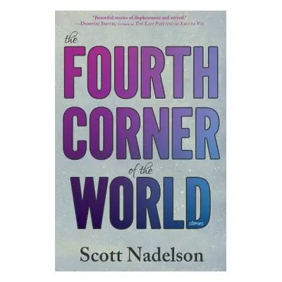 "Fourth Corner of the World" - "" ("Nadelson Scott")(Paperback)