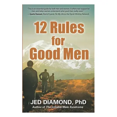 "12 Rules for Good Men" - "" ("Diamond Phd Jed")(Paperback)