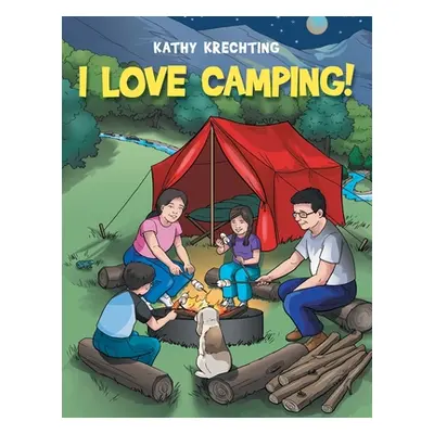 "I Love Camping!" - "" ("Krechting Kathy")(Paperback)