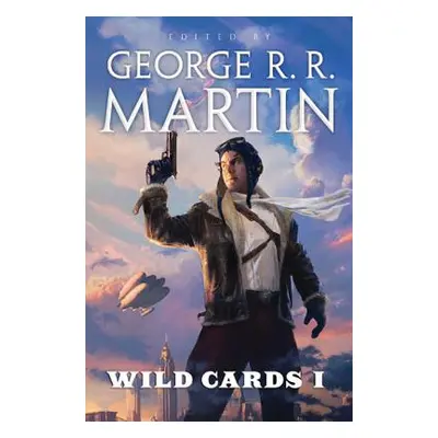 "Wild Cards I: Expanded Edition" - "" ("Martin George R. R.")(Paperback)