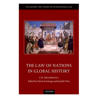 "The Law of Nations in Global History" - "" ("Alexandrowicz C. H.")(Pevná vazba)