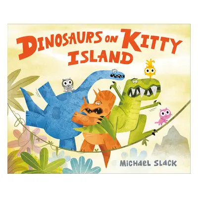 "Dinosaurs on Kitty Island" - "" ("Slack Michael")(Pevná vazba)