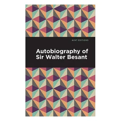 "Autobiography of Sir Walter Besant" - "" ("Besant Walter")(Paperback)