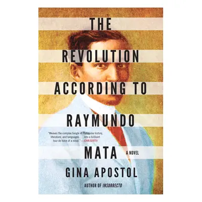 "The Revolution According to Raymundo Mata" - "" ("Apostol Gina")(Paperback)