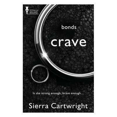 "Bonds: Crave" - "" ("Cartwright Sierra")(Paperback)