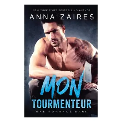 "Mon Tourmenteur" - "" ("Zaires Anna")(Paperback)