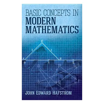 "Basic Concepts in Modern Mathematics" - "" ("Hafstrom John Edward")(Paperback)