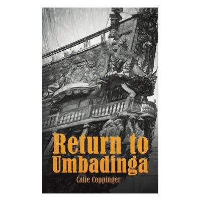 "Return to Umbadinga" - "" ("Coppinger Calie")(Paperback)