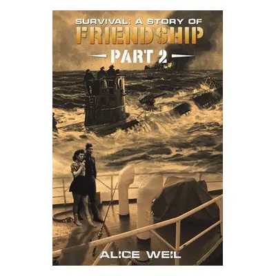 "Survival: A Story of Friendship - Part 2" - "" ("Weil Alice")(Paperback)