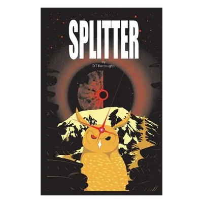 "Splitter: Volume 2" - "" ("Burroughs D. T.")(Paperback)