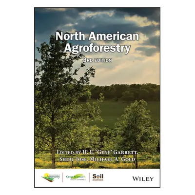 "North American Agroforestry" - "" ("Garrett Harold E. Gene")(Pevná vazba)