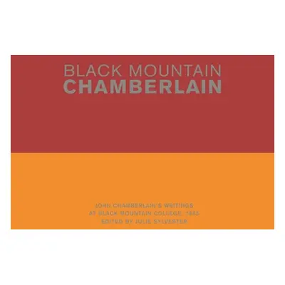 "Black Mountain Chamberlain: John Chamberlain's Writings at Black Mountain College, 1955" - "" (