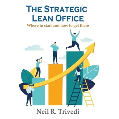 "The Strategic Lean Office" - "" ("Trivedi Neil")(Paperback)