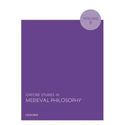 "Oxford Studies in Medieval Philosophy Volume 9" - "" ("Pasnau Robert")(Pevná vazba)