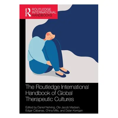 "The Routledge International Handbook of Global Therapeutic Cultures" - "" ("Nehring Daniel")(Pa