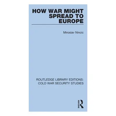 "How War Might Spread to Europe" - "" ("Nincic Miroslav")(Paperback)