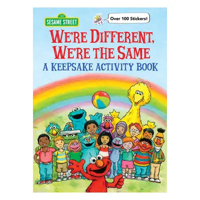 "We're Different, We're the Same a Keepsake Activity Book (Sesame Street)" - "" ("Sesame Worksho