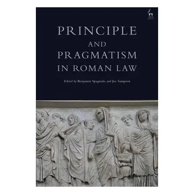 "Principle and Pragmatism in Roman Law" - "" ("Spagnolo Benjamin")(Paperback)