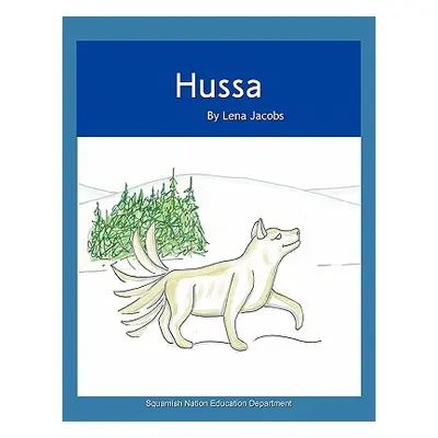 "Hussa" - "" ("Squamish Nation Education Department")(Paperback)