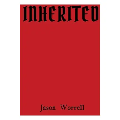 "Inherited" - "" ("Worrell Jason")(Paperback)