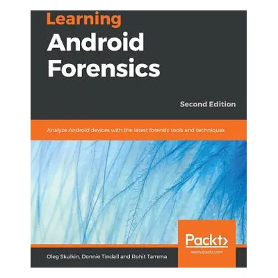 "Learning Android Forensics" - "" ("Skulkin Oleg")(Paperback)