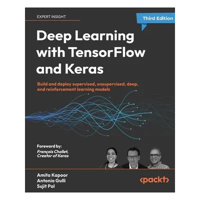 "Deep Learning with TensorFlow and Keras - Third Edition: Build and deploy supervised, unsupervi