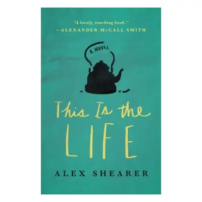 "This Is the Life" - "" ("Shearer Alex")(Paperback)