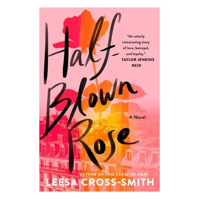 "Half-Blown Rose" - "" ("Cross-Smith Leesa")(Paperback)