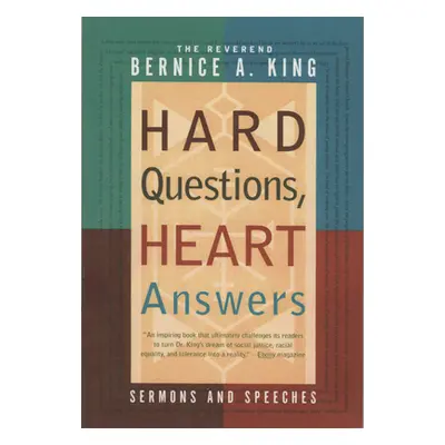 "Hard Questions, Heart Answers" - "Sermons and Speeches" ("King Bernice A.")(Paperback / softbac