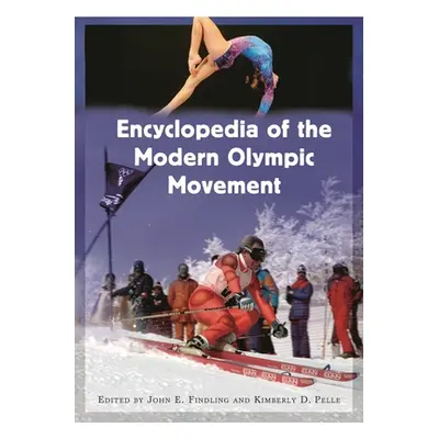 "Encyclopedia of the Modern Olympic Movement" - "" ("Findling John E.")(Pevná vazba)