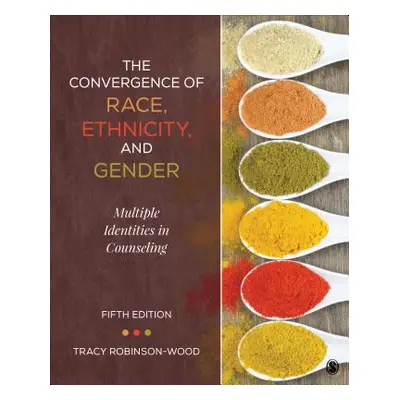 "The Convergence of Race, Ethnicity, and Gender: Multiple Identities in Counseling" - "" ("Robin