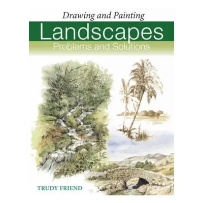 "Landscape Problems and Solutions" - "" ("Friend Trudy")(Paperback)