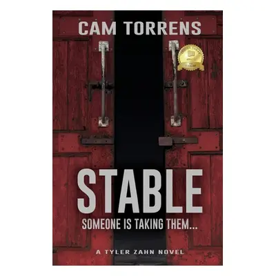 "Stable: Someone is Taking Them..." - "" ("Torrens Cam")(Paperback)