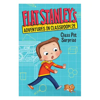 "Flat Stanley's Adventures in Classroom 2e #1: Class Pet Surprise" - "" ("Brown Jeff")(Pevná vaz