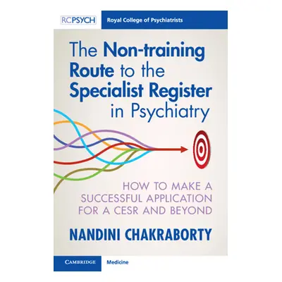 "The Non-Training Route to the Specialist Register in Psychiatry: How to Make a Successful Appli