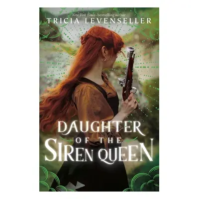 "Daughter of the Siren Queen" - "" ("Levenseller Tricia")(Paperback)