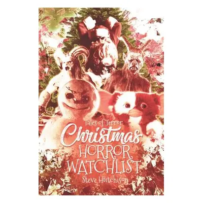 "Christmas Horror Watchlist" - "" ("Hutchison Steve")(Paperback)