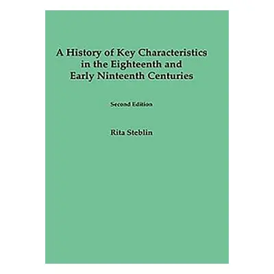 "A History of Key Characteristics in the 18th and Early 19th Centuries: Second Edition" - "" ("S